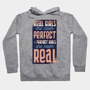 Real Girls are Never Perfect Funny Quote Artwork Hoodie